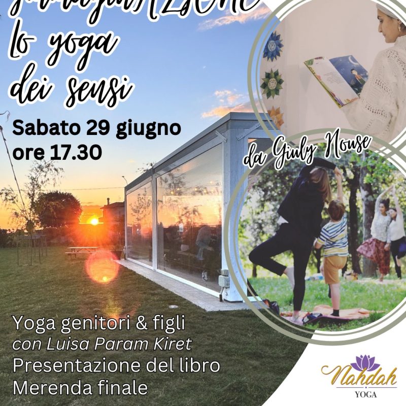 ImmaginAZIONE – Lo Yoga dei Sensi: il 29 giugno presentazione del libro, Yoga genitori e figli e merenda